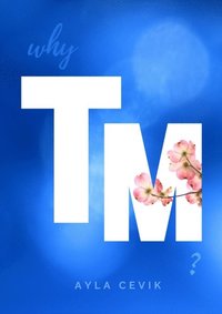 bokomslag Why Tm?: Answers to Your Questions on Transcendental Meditation