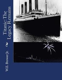 bokomslag Titanic: The Legacy Remains