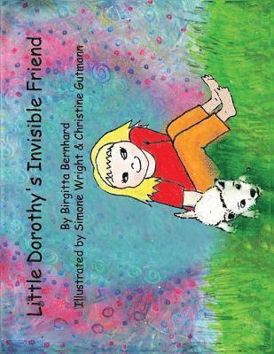 Little Dorothy's Invisible Friend: Illustrated, Uplifting Children Story 1