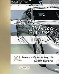 bokomslag Prática Desenho - XL Livro de Exercícios 13