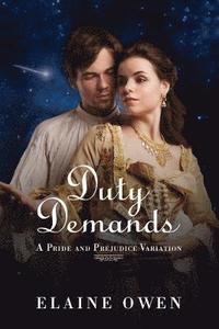 bokomslag Duty Demands: A Pride and Prejudice Variation