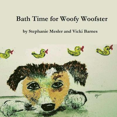 Bath Time For Woofy Woofster 1