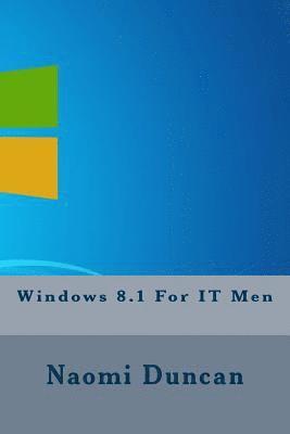 bokomslag Windows 8.1 For IT Men