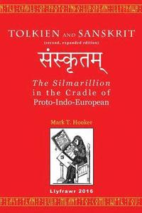 bokomslag Tolkien and Sanskrit (second, expanded edition): The Silmarillion in the Cradle of Proto-Indo-European