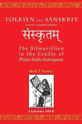 bokomslag Tolkien and Sanskrit (second, expanded edition): The Silmarillion in the Cradle of Proto-Indo-European