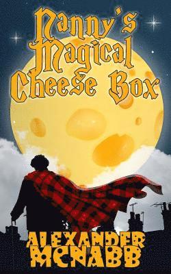 Nanny's Magical Cheese Box 1