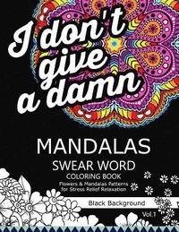bokomslag Mandalas Swear Word Coloring Book Black Background Vol.1: Stress Relief Relaxation Flowers Patterns