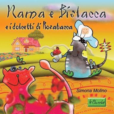 bokomslag Nama e Bislacca e i dolcetti di Rosabacca