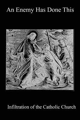 Pope Michael, David Bawden - An Enemy Has Done This: Infiltration of the Catholic Church, Häftad