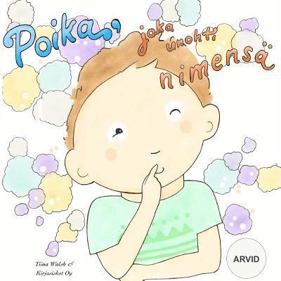 Tiina Walsh - Poika, joka unohti nimensä ARVID, Häftad