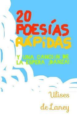 bokomslag 20 poesías rápidas y una canción de la espera, ¡danza!