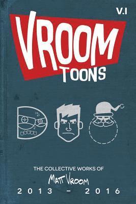 bokomslag Vroom Toons Vol. I: 2013-2016