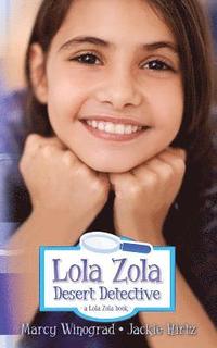 bokomslag Lola Zola Desert Detective: a Lola Zola book
