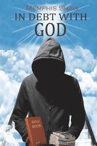 bokomslag In Debt With God