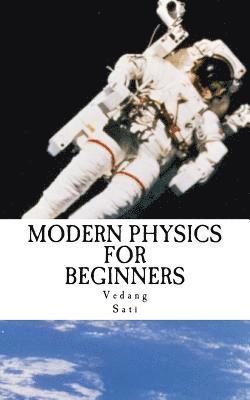 bokomslag Modern Physics for Beginners: Duality, Atoms, Nuclei, Relativity and Universe