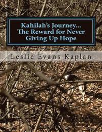 bokomslag Kahilah's Journey...The Reward For Never Giving Up Hope: A Missing Foster Dog