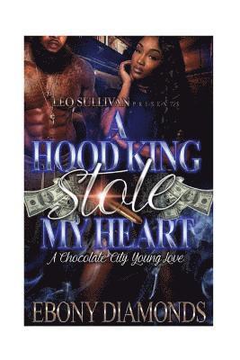 A hood King Stole My Heart: A chocolate city young love 1