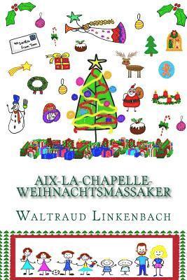 bokomslag Aix-La-Chapelle-Weihnachtsmassaker S/W