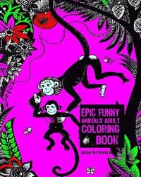 bokomslag Epic Funny Animal Adult Coloring Book