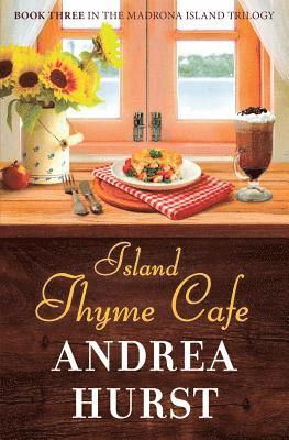 Andrea Hurst - Island Thyme Cafe, Häftad