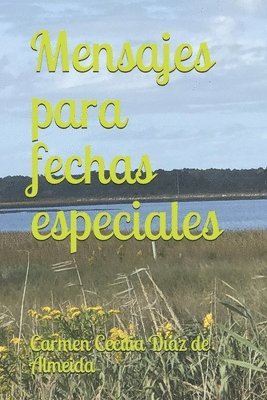 Mensajes para fechas especiales: Vivencias