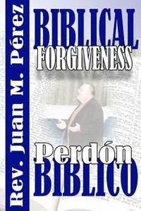 bokomslag Biblical Forgiveness: The Real Way to Forgive According to the Bible
