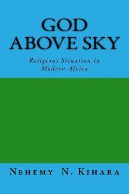 bokomslag God Above Sky: Religious Situation in Modern Africa