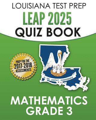 LOUISIANA TEST PREP LEAP 2025 Quiz Book Mathematics Grade 3: Complete Coverage of the Louisiana Student Standards for Mathematics (LSSM) 1