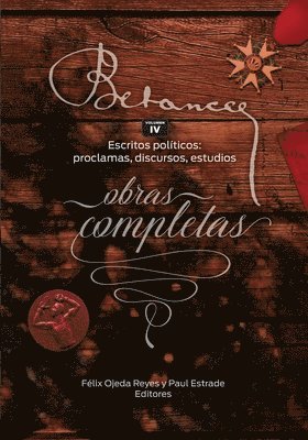 Ramon Emeterio Betances: Obras completas (Vol. IV): Escritos politicos: proclamas, discursos, estudios 1