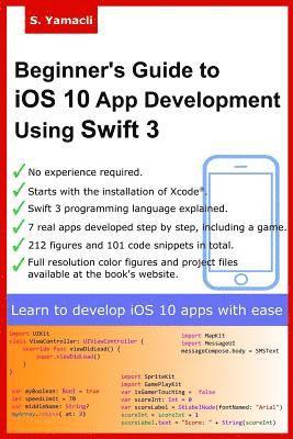 bokomslag Beginner's Guide to iOS 10 App Development Using Swift 3: Xcode, Swift and App Design Fundamentals