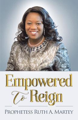 Empowered To Reign 1