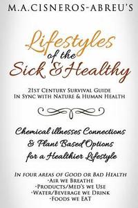 bokomslag LifeStyles of the Sick & Healthy: Chemical-Illness Connections & Plant Options for Better Health