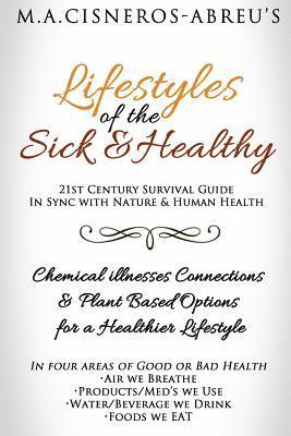 bokomslag LifeStyles of the Sick & Healthy: Chemical-Illness Connections & Plant Options for Better Health