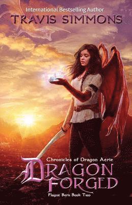 bokomslag Dragon Forged: Chronicles of Dragon Aerie