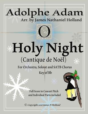 bokomslag Holy Night (Cantique de Noel) for Orchestra, Soloist and SATB Chorus: (Key of Bb) Full Score in Concert Pitch and Parts Included