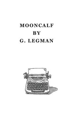 G. Legman - Mooncalf, Häftad
