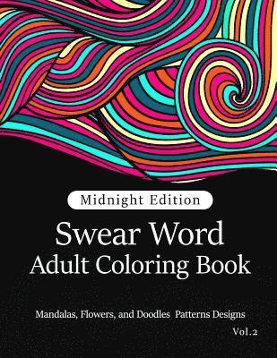 Swear Word Adult Coloring Book Vol.2: Mandala Flowers and Doodle Pattern Design 1