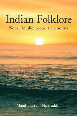 Indian Folklore: Not all Muslim people are terrorists 1