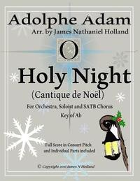 bokomslag O Holy Night (Cantique de Noel) for Orchestra, Soloist and SATB Chorus: (Key of Ab) Full Score in Concert Pitch and Parts Included