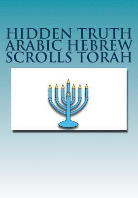 Hidden Truth Arabic Hebrew Scrolls Torah 1