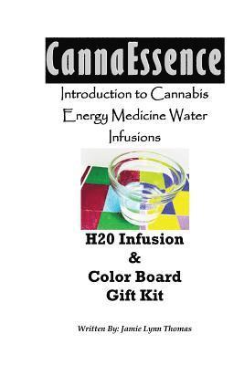 Introduction to Cannabis Energy Medicine Water Infusions: H20 Infusion & Color Board Gift Kit 1