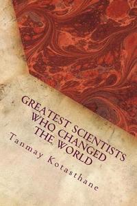 bokomslag Greatest Scientists Who Changed the World: Science