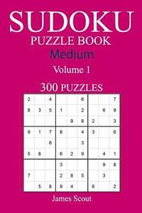 bokomslag 300 Medium Sudoku Puzzle Book: Volume 1