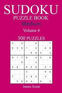 bokomslag 300 Medium Sudoku Puzzle Book: Volume 4