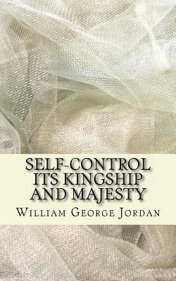 Self-Control Its Kingship and Majesty