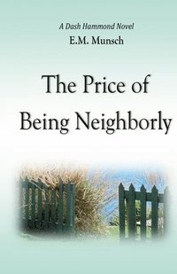 bokomslag The Price of Being Neighborly