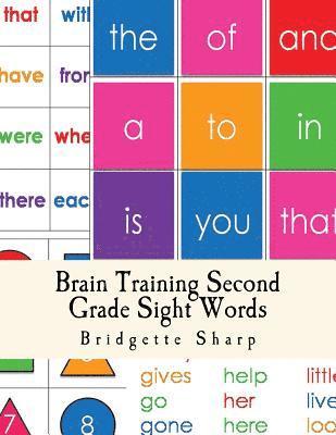 Brain Training Second Grade Sight Words: A Whole Brain Approach to Reading 1