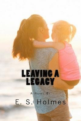 Leaving a Legacy 1