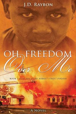 Oh, Freedom Over Me: Book Two 1