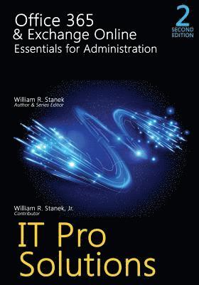 William Stanek - Office 365 & Exchange Online: Essentials for Administration, 2nd Edition, Häftad